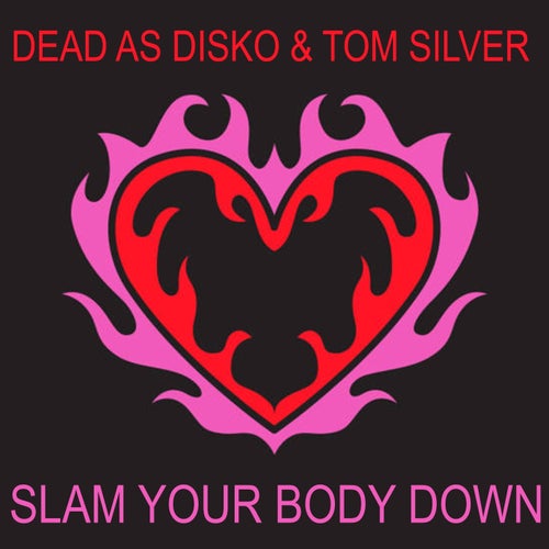Original cover of Slam Your Body Down